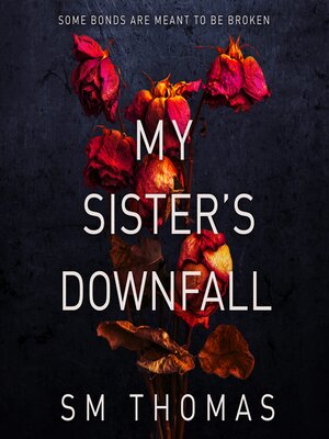 cover image of My Sister's Downfall